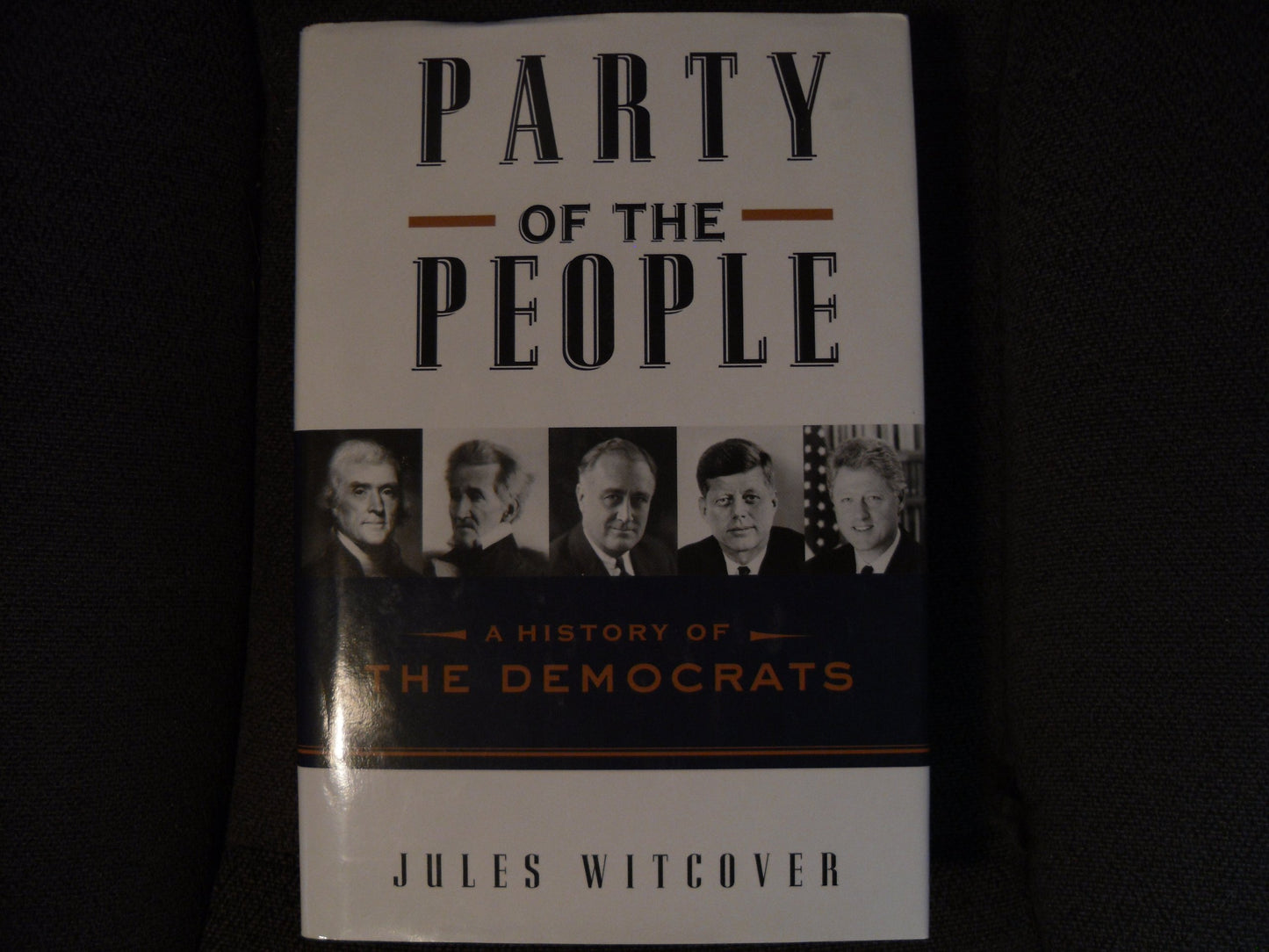 Party of the People: A History of the Democrats