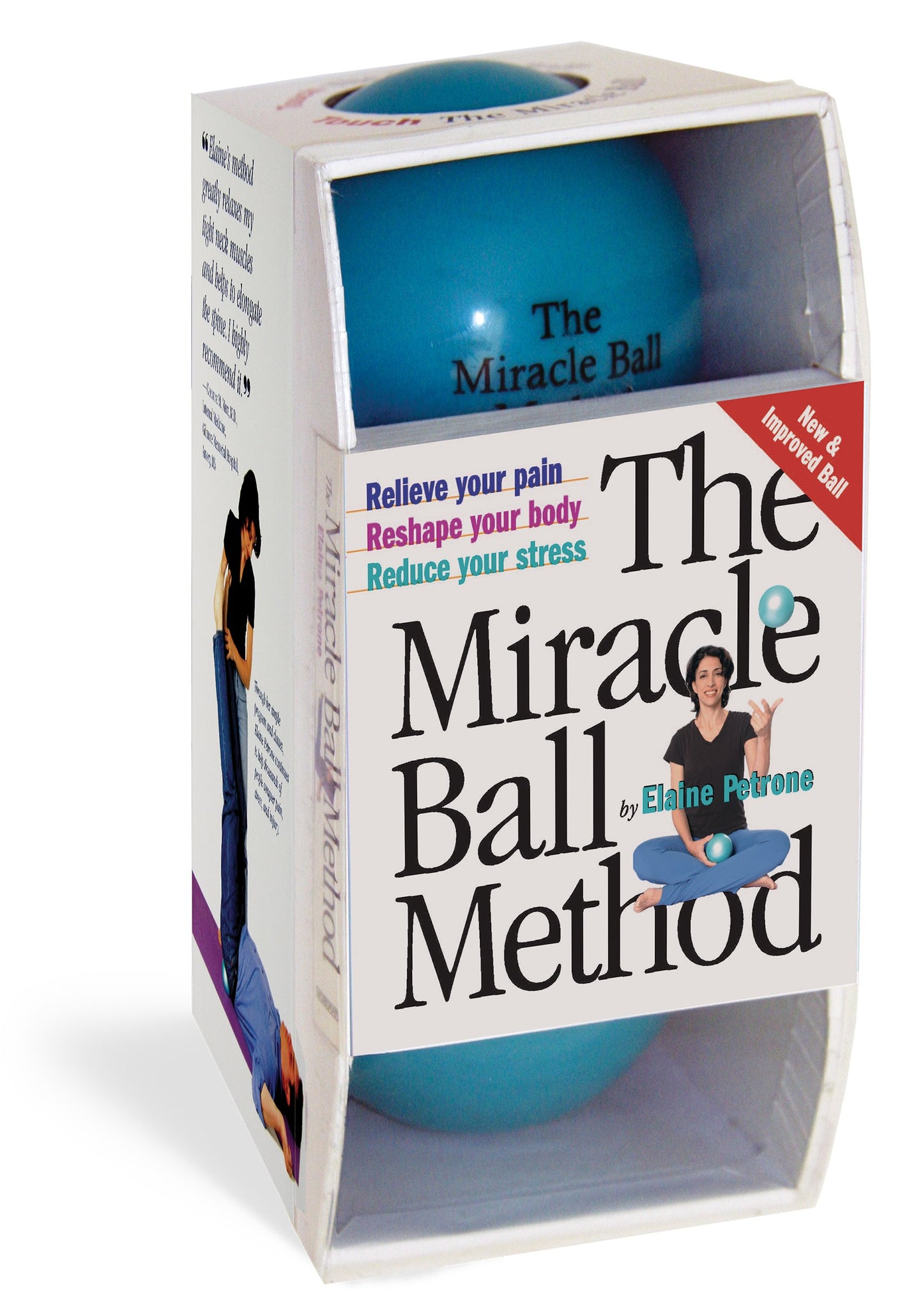 The Miracle Ball Method: Relieve Your Pain, Reshape Your Body