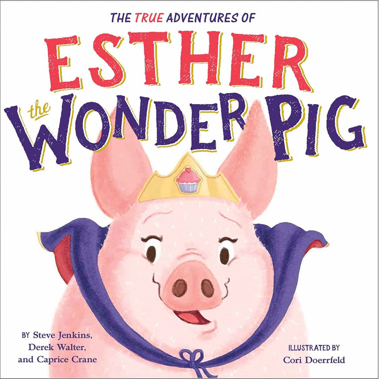 The True Adventures of Esther the Wonder Pig