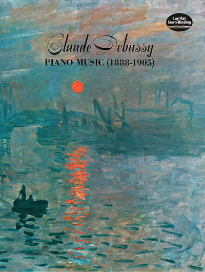 Claude Debussy: Piano Music (1888-1905)