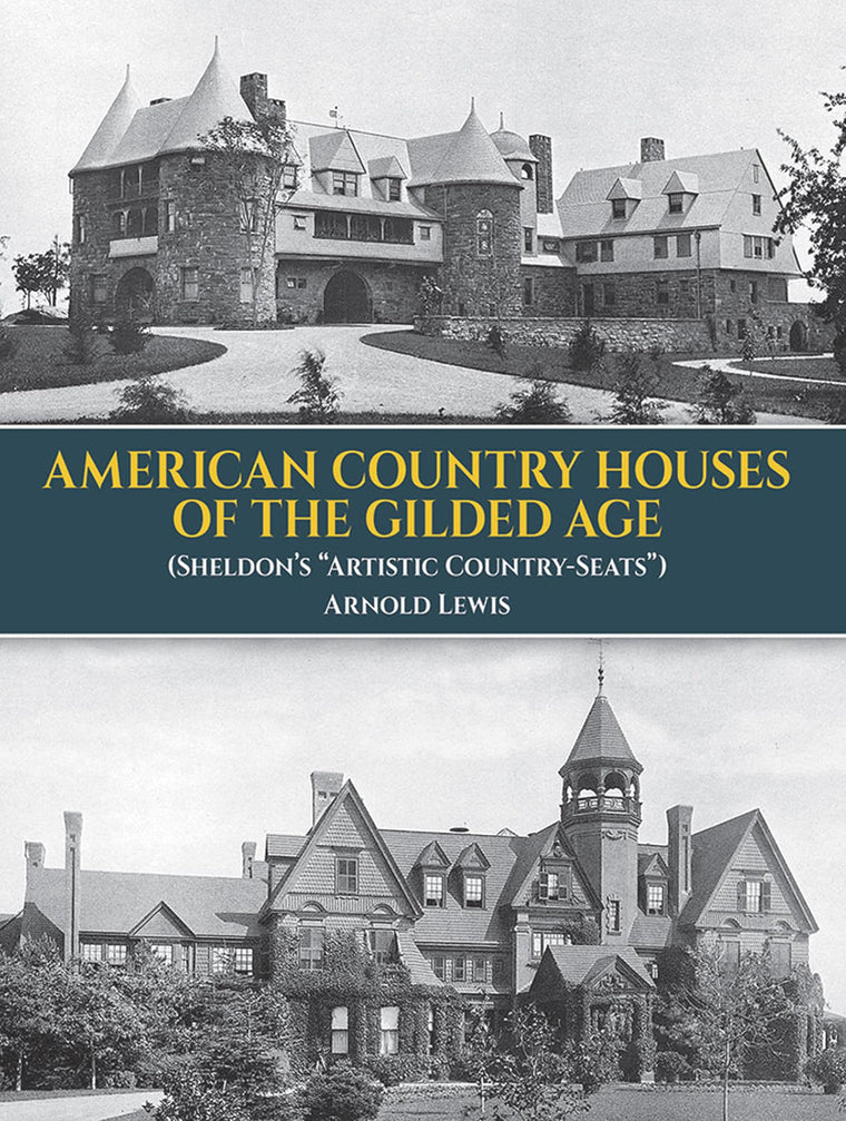 American Country Houses of the Gilded Age: (Sheldon's "Artis