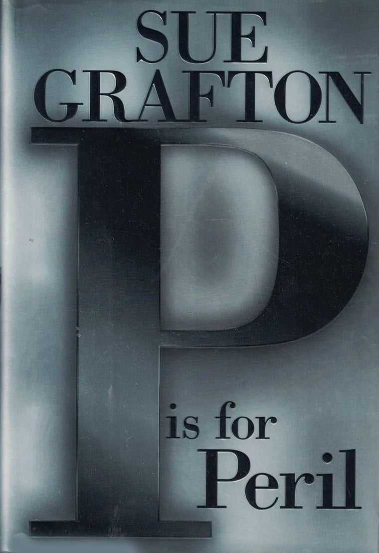 P is for Peril : A Kinsey Millhone Mystery