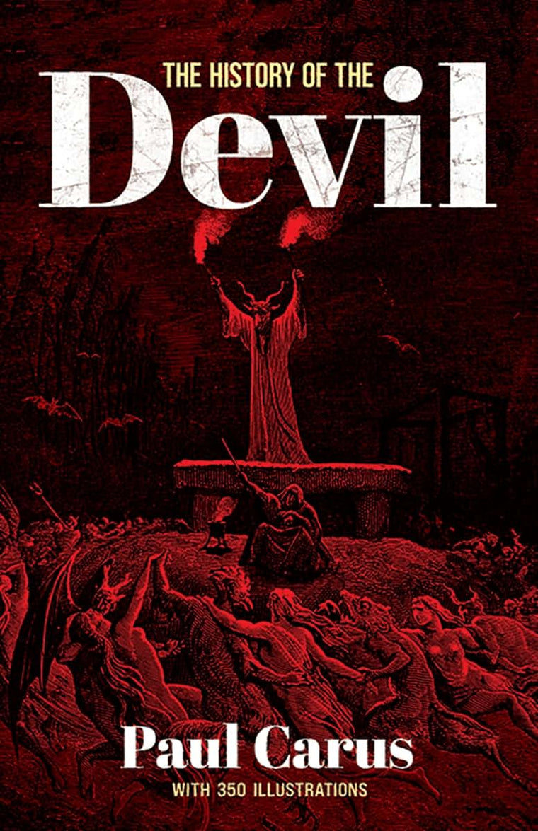 The History of the Devil: With 350 Illustrations (Dover Occu