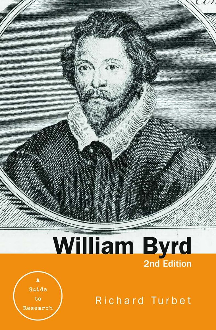 William Byrd: A Research and Information Guide (Routledge Music Bibliographies)