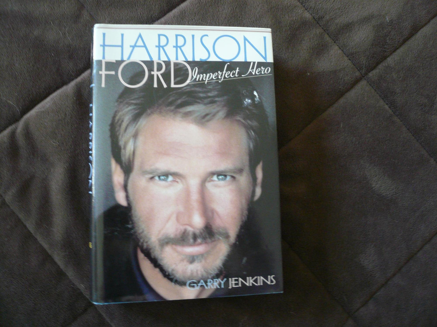 Harrison Ford: Imperfect Hero