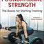 Foundational Strength: The Basics for Starting Training