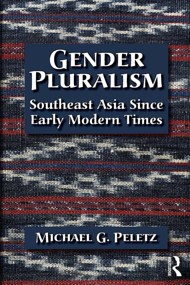 Gender Pluralism: Southeast Asia Since Early Modern Times
