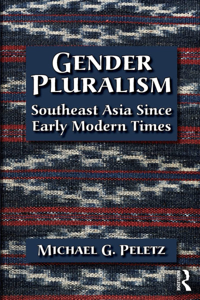 Gender Pluralism: Southeast Asia Since Early Modern Times