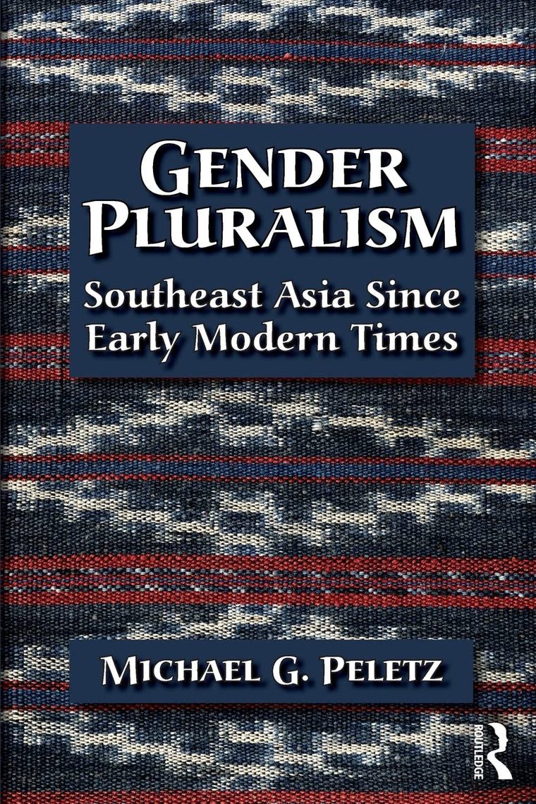 Gender Pluralism: Southeast Asia Since Early Modern Times