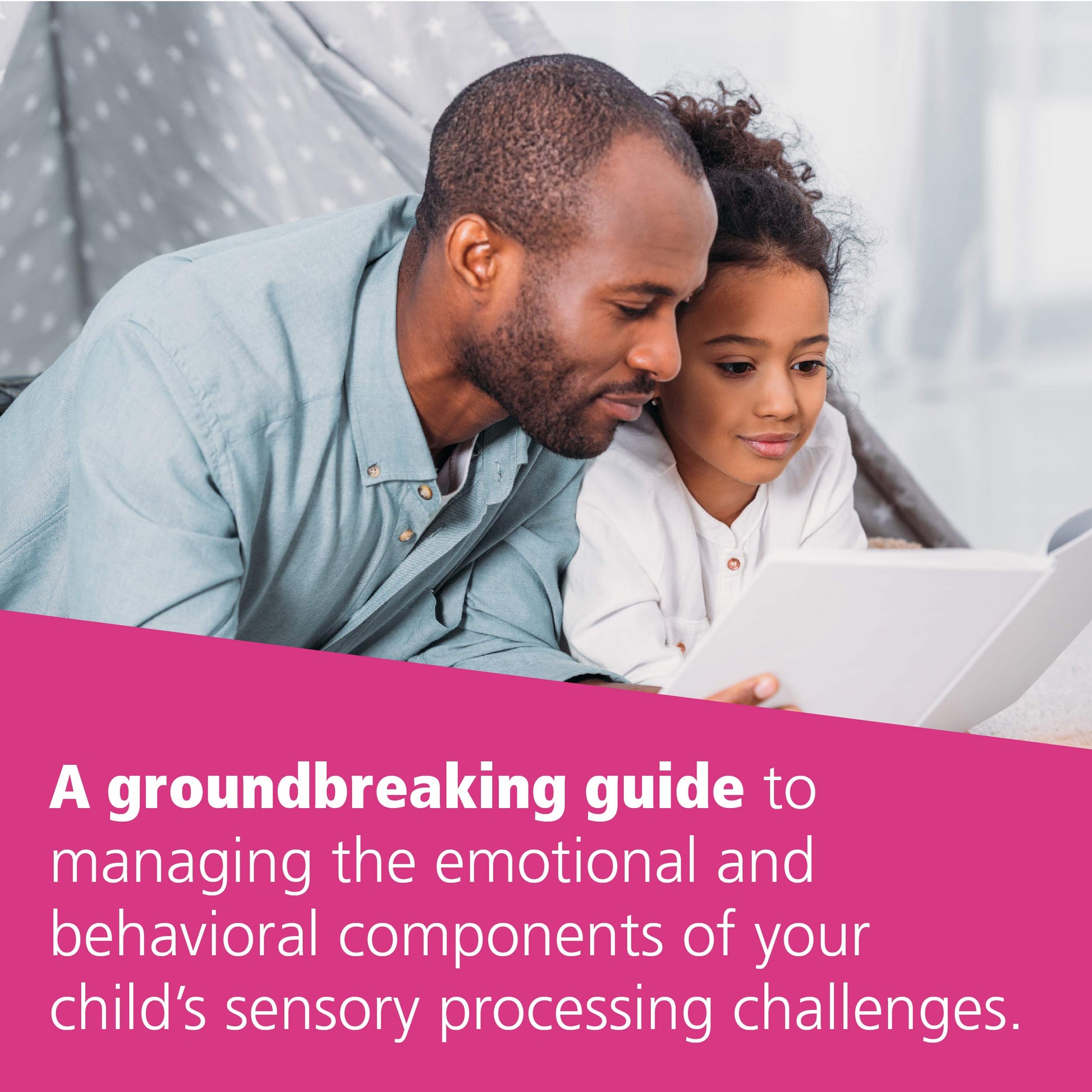 Helping Your Child with Sensory Regulation: Skills to Manage the Emotional and Behavioral Components of Your Childs Sensory Processing Challenges