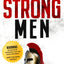 Hard Times Create Strong Men: Why the World Craves Leadership and How You Can Step Up to Fill the Need (Hard Times, 1)