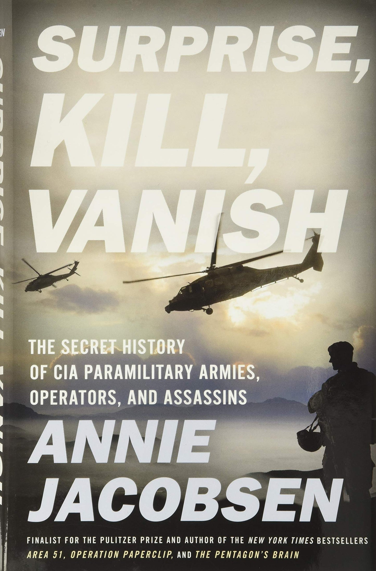Surprise, Kill, Vanish: The Secret History of CIA Paramilitary