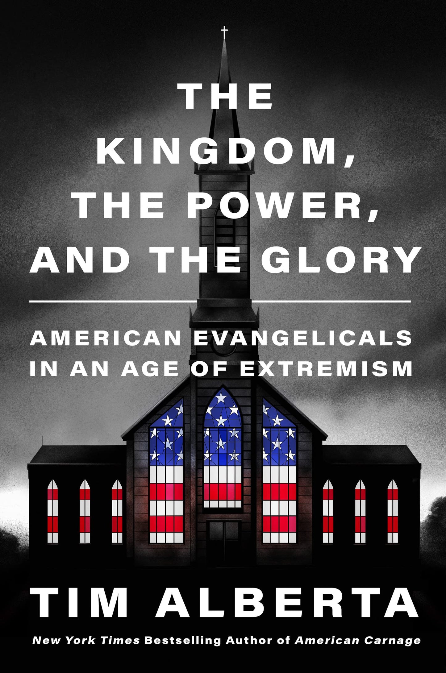 The Kingdom, the Power, and the Glory: American Evangelicals