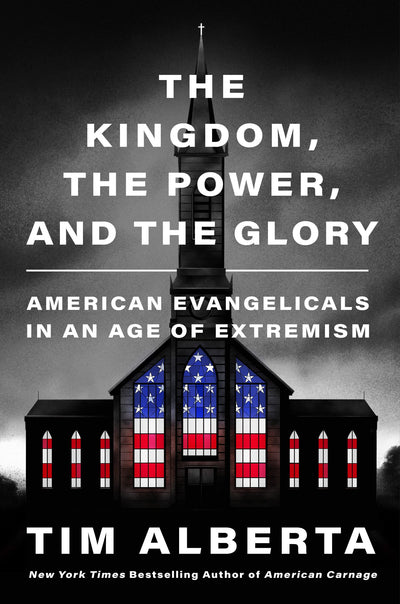 The Kingdom, the Power, and the Glory: American Evangelicals