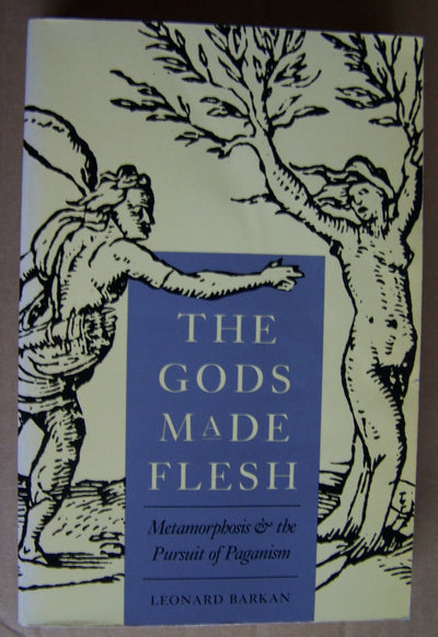 The Gods Made Flesh: Metamorphosis and the Pursuit of Pagani