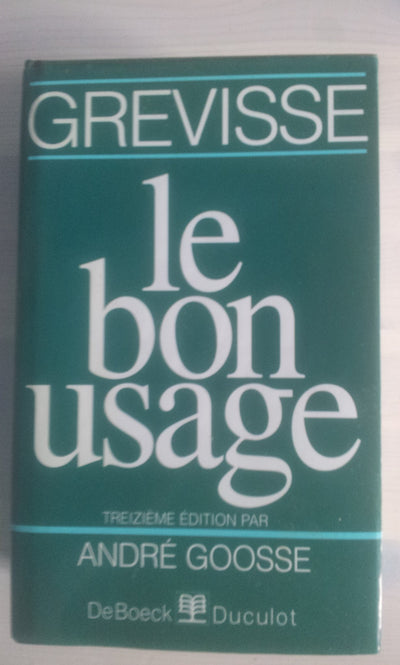 Le Bon Usage (French Edition)