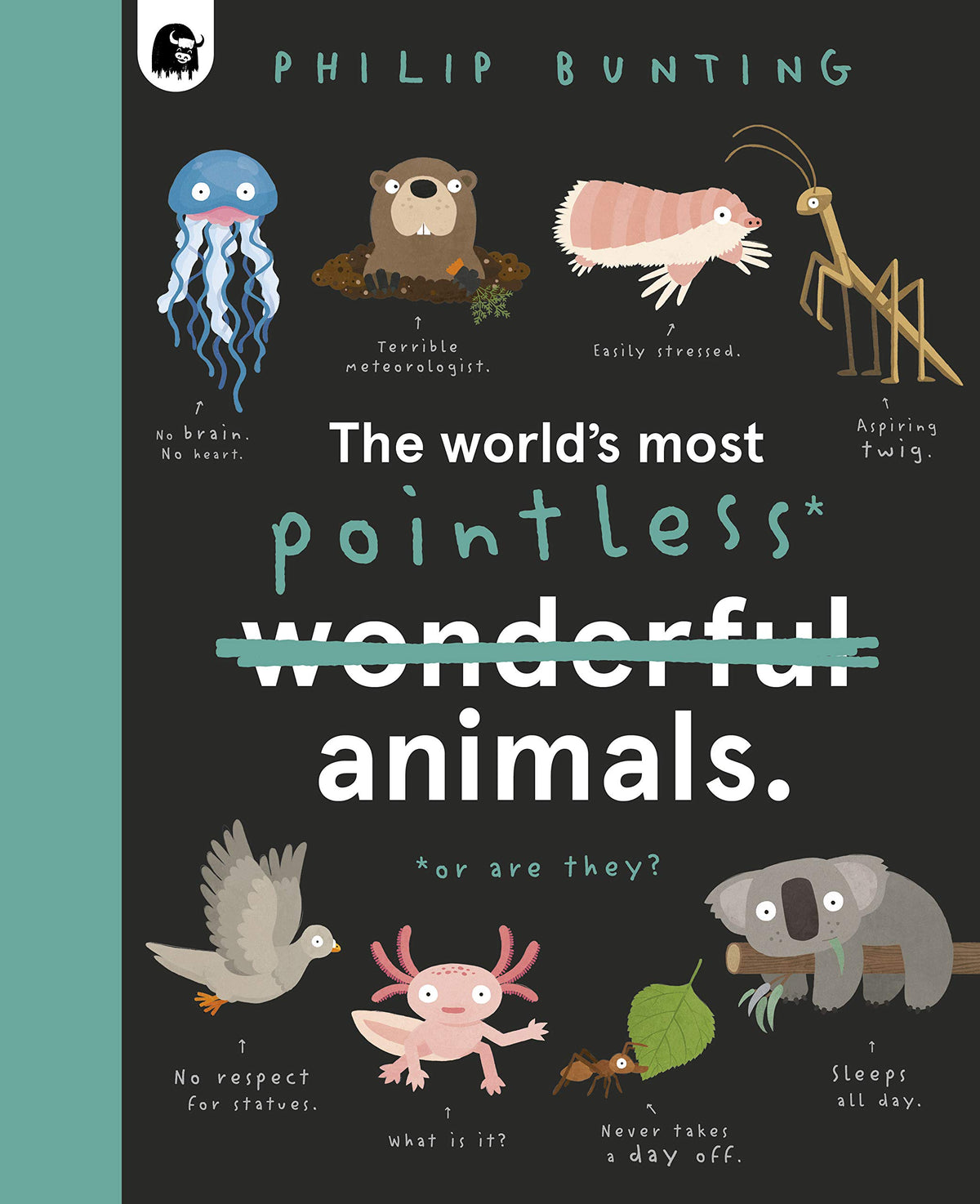 The World's Most Pointless Animals: Or are they? (Volume 1) (Quirky Creatures, 1)