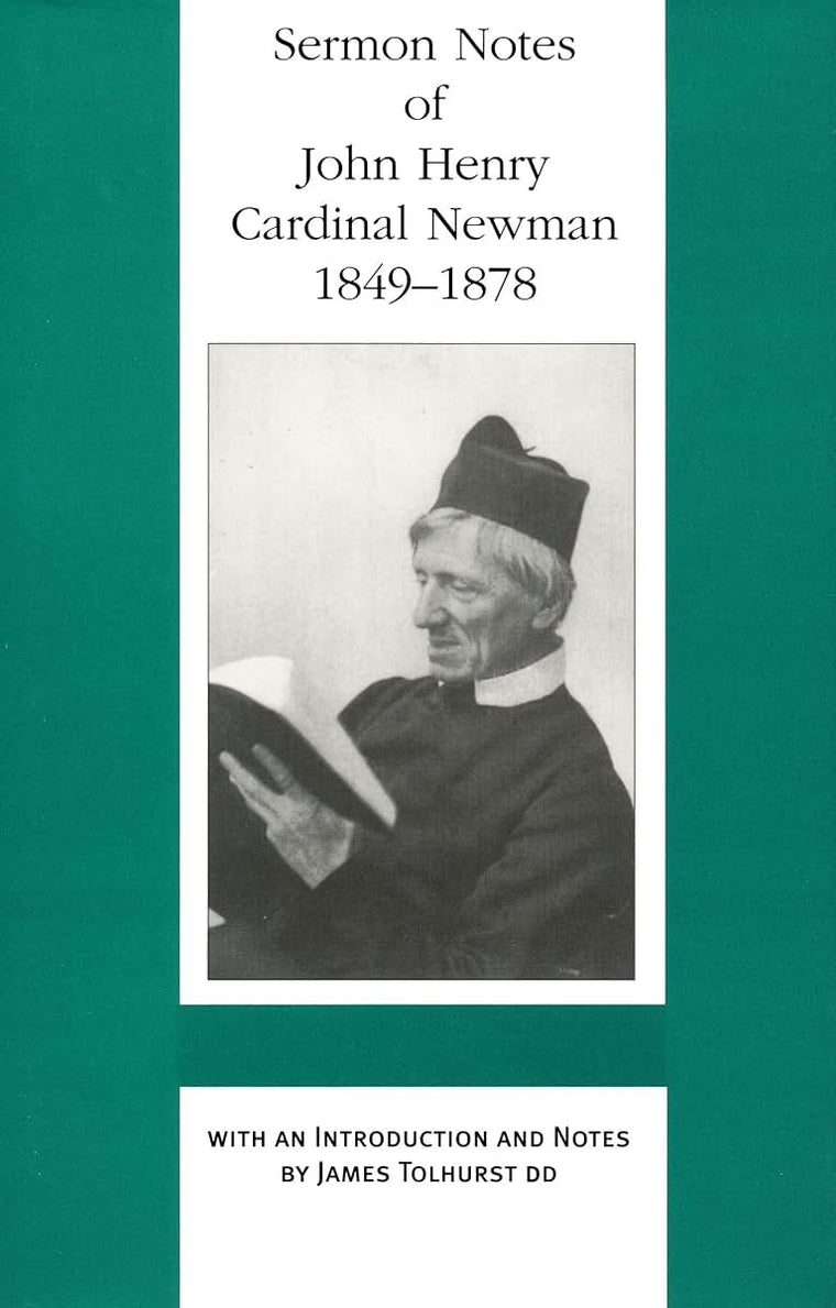 Sermon Notes of John Henry Cardinal Newman, 1849-1878 (Works of Cardinal Newman: Birmingham Oratory Millennium Edition) (Works of Cardinal Newman: Birmingham Oratory Millennium Edition, II)