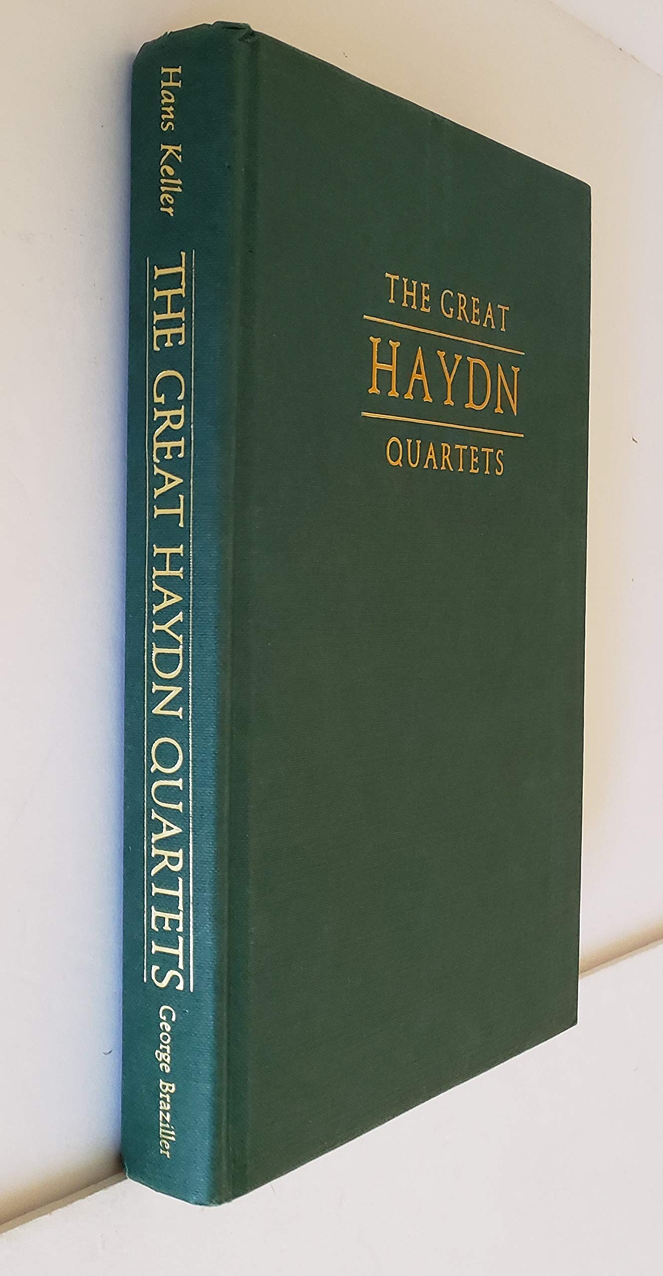 The Great Haydn Quartets: Their Interpretation