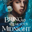 Bring Me Your Midnight