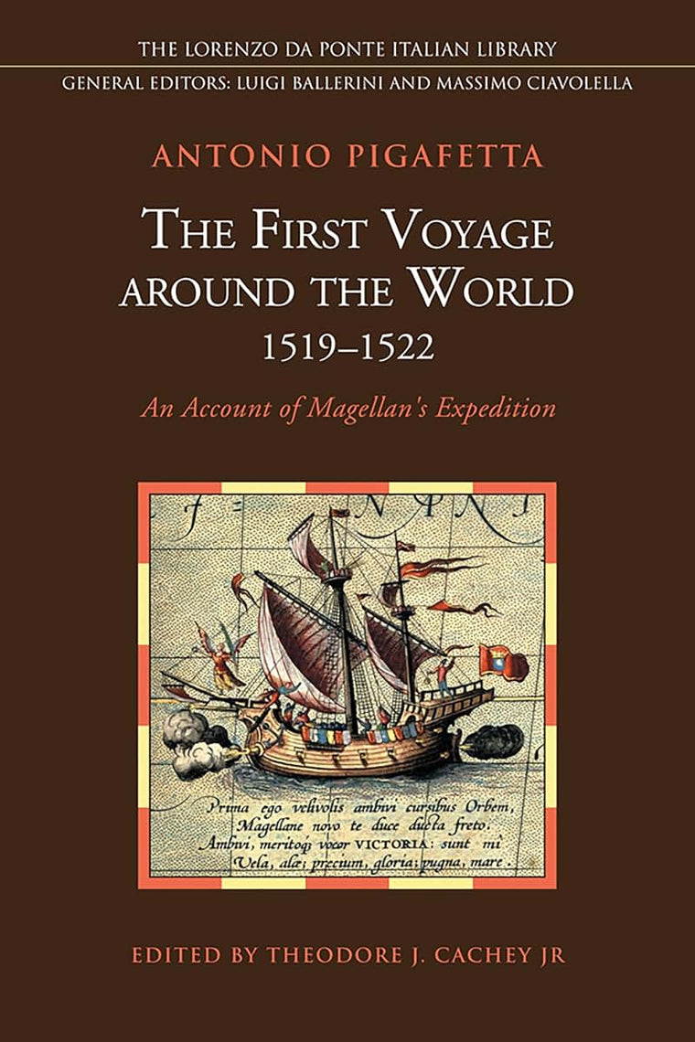 The First Voyage around the World, 1519-1522: An Account of Magellan's Expedition (Lorenzo Da Ponte Italian Library)