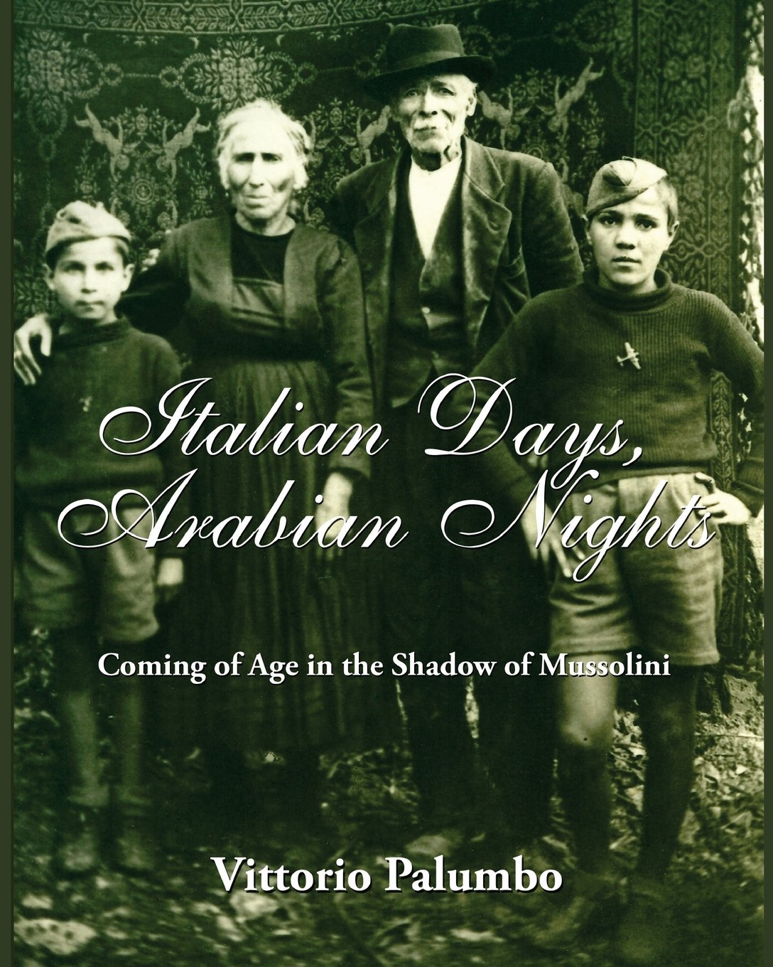 Italian Days, Arabian Nights: Coming of Age in the Shadow of Mussolini