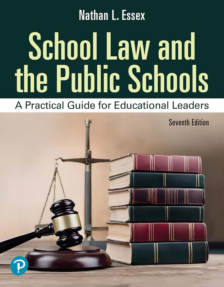 School Law and the Public Schools: A Practical Guide for Educational Leaders