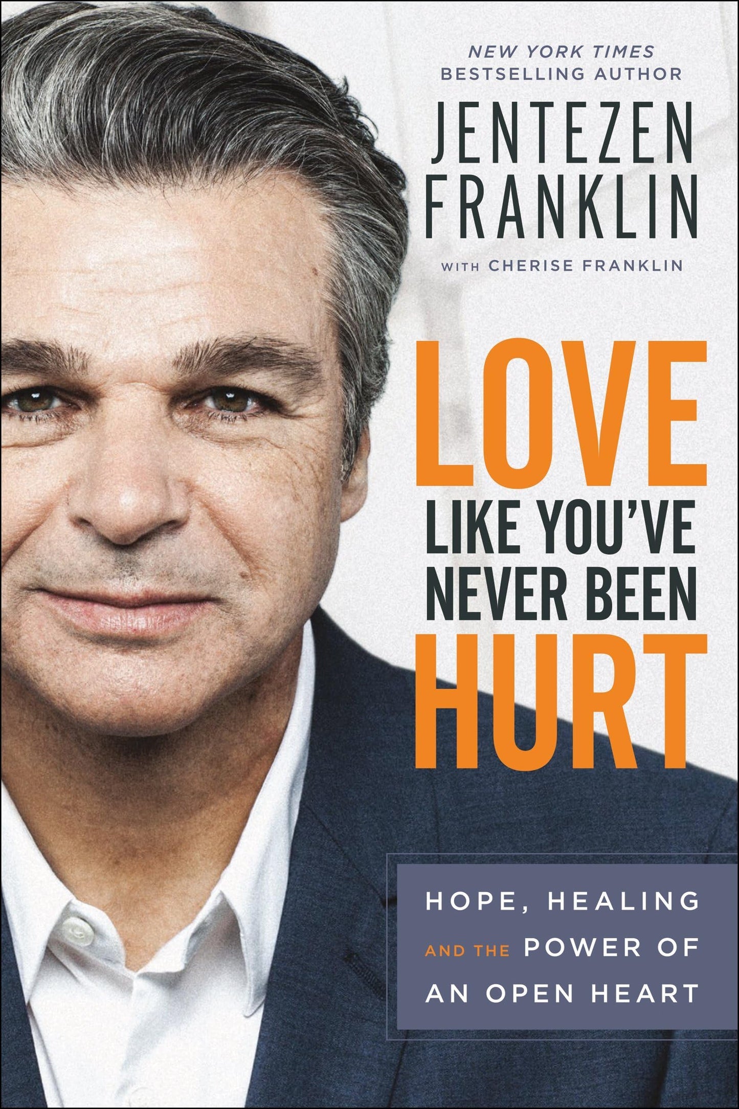 Love Like You've Never Been Hurt: Hope, Healing and the Powe