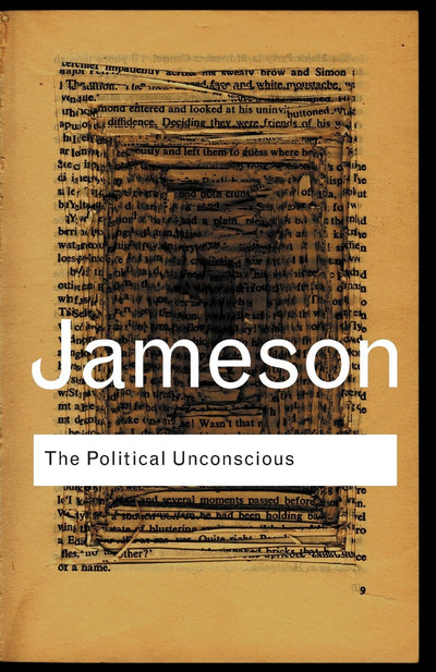 The Political Unconscious (Routledge Classics)