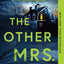 The Other Mrs.: A Gripping Psychological Thriller from the Author of Local Woman Missing