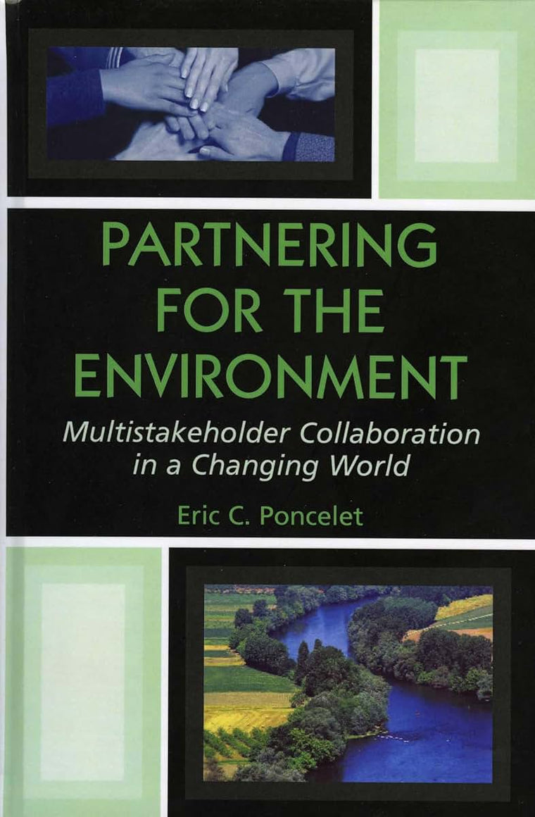 Partnering for the Environment: Multistakeholder Collaboration in a Changing World