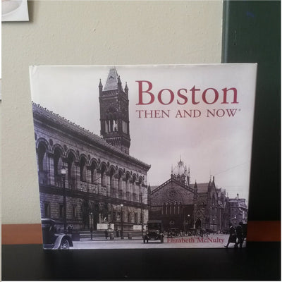 Boston Then and Now (Then & Now)