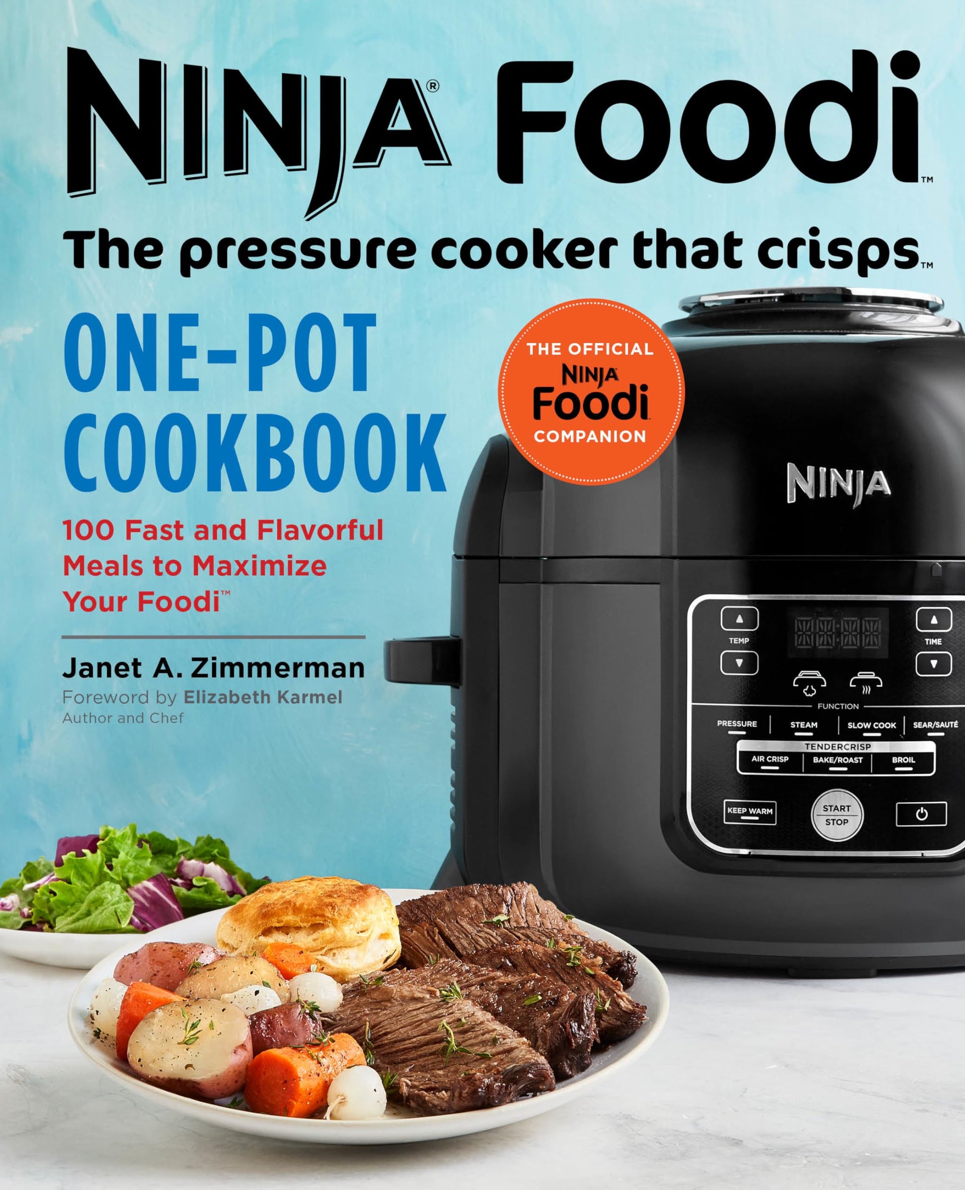 Ninja Foodi: The Pressure Cooker that Crisps: One-Pot Cookbook: 100 Fast and Flavorful Meals to Maximize Your Foodi