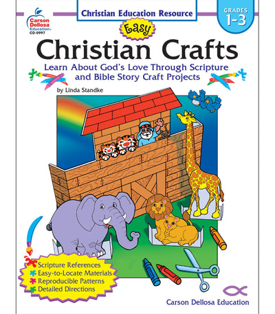 Easy Christian Crafts, Grades 1 - 3: Learn About Gods Love Through Scripture and Bible Story Craft Projects