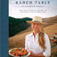 The Ranch Table: Recipes from a Year of Harvests, Celebrations, and Family Dinners on a Historic California Ranch