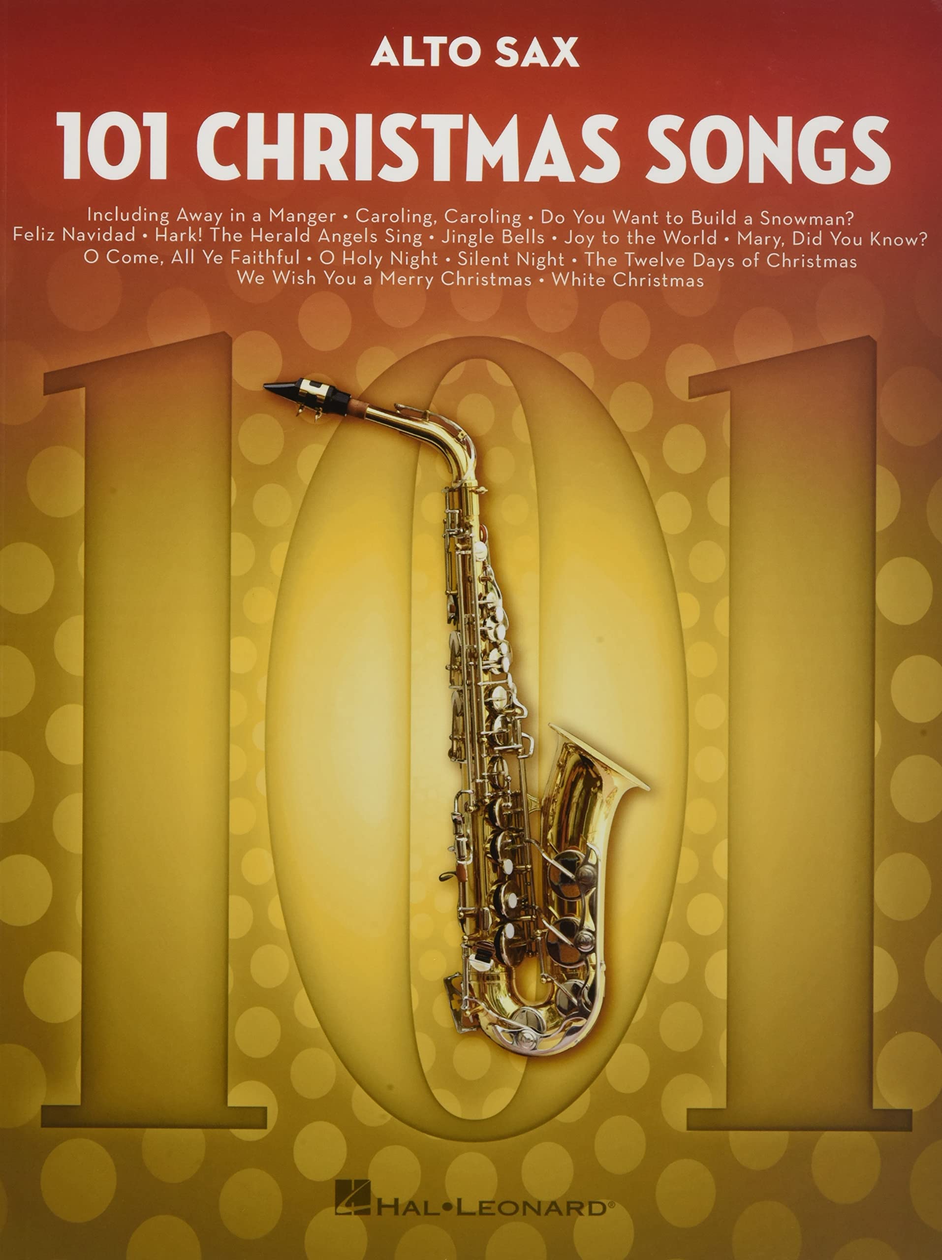 101 Christmas Songs: for Alto Sax