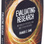 Evaluating Research: Methodology for People Who Need to Read Research