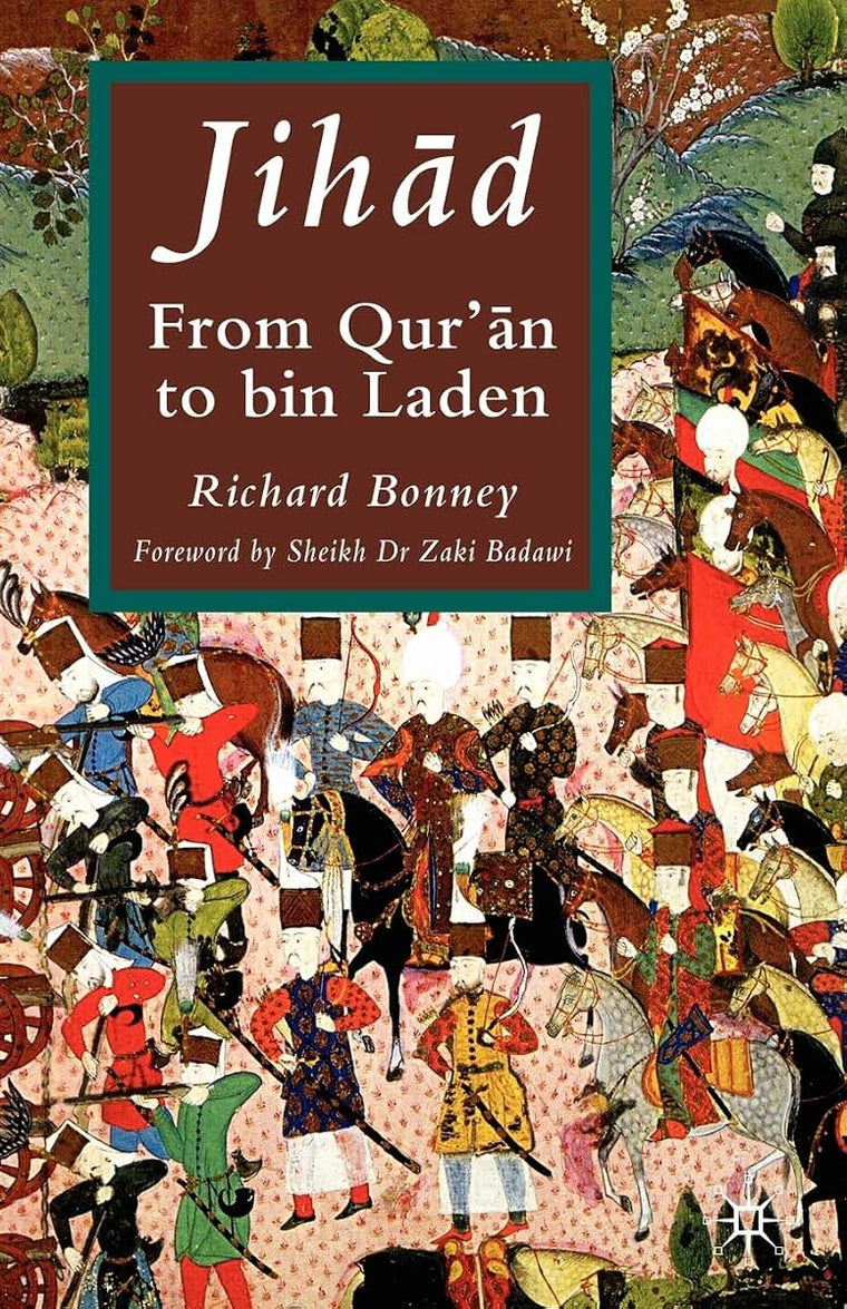 Jih?d: From Qur?n to Bin Laden