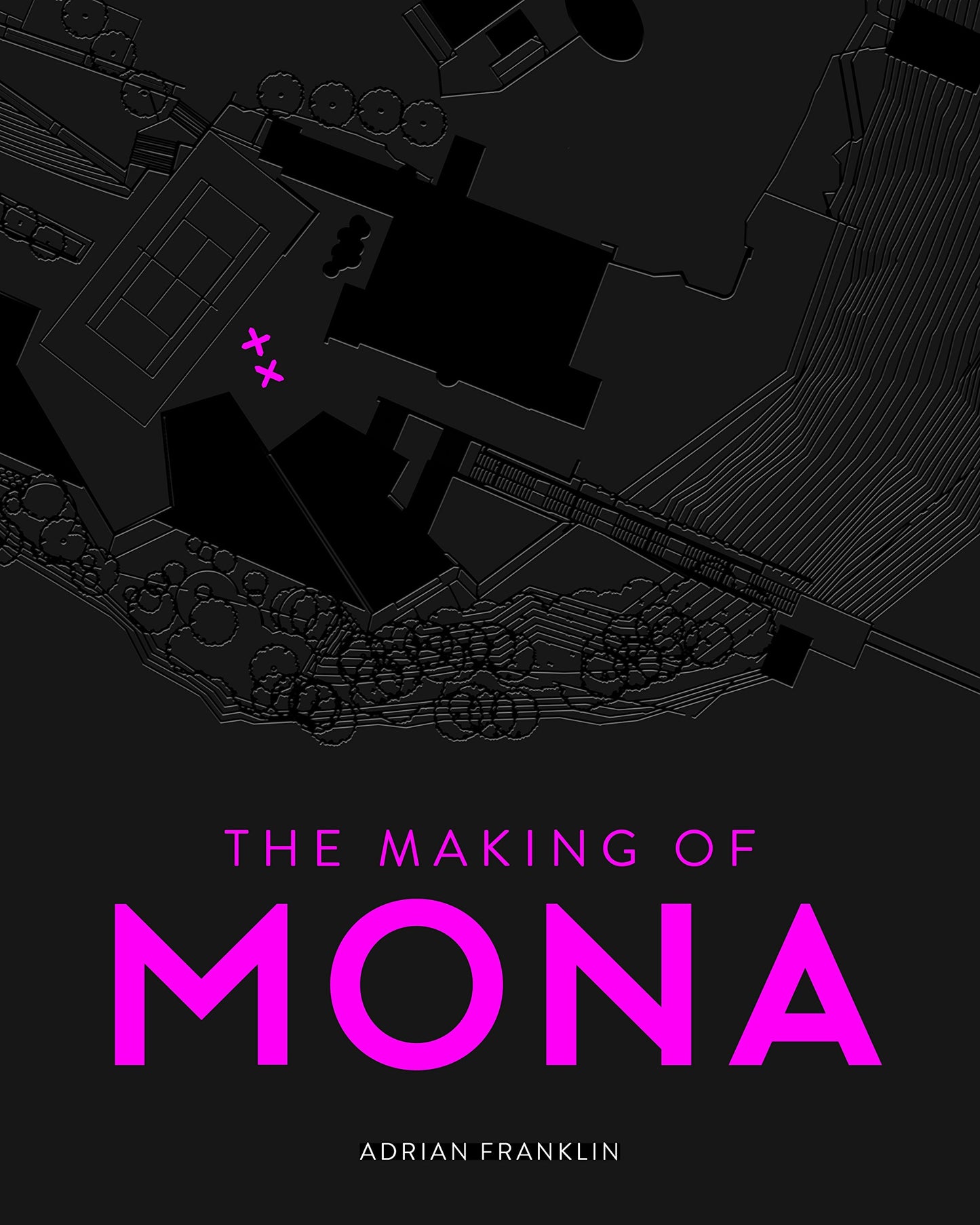 The Making of MONA by Franklin, Adrian