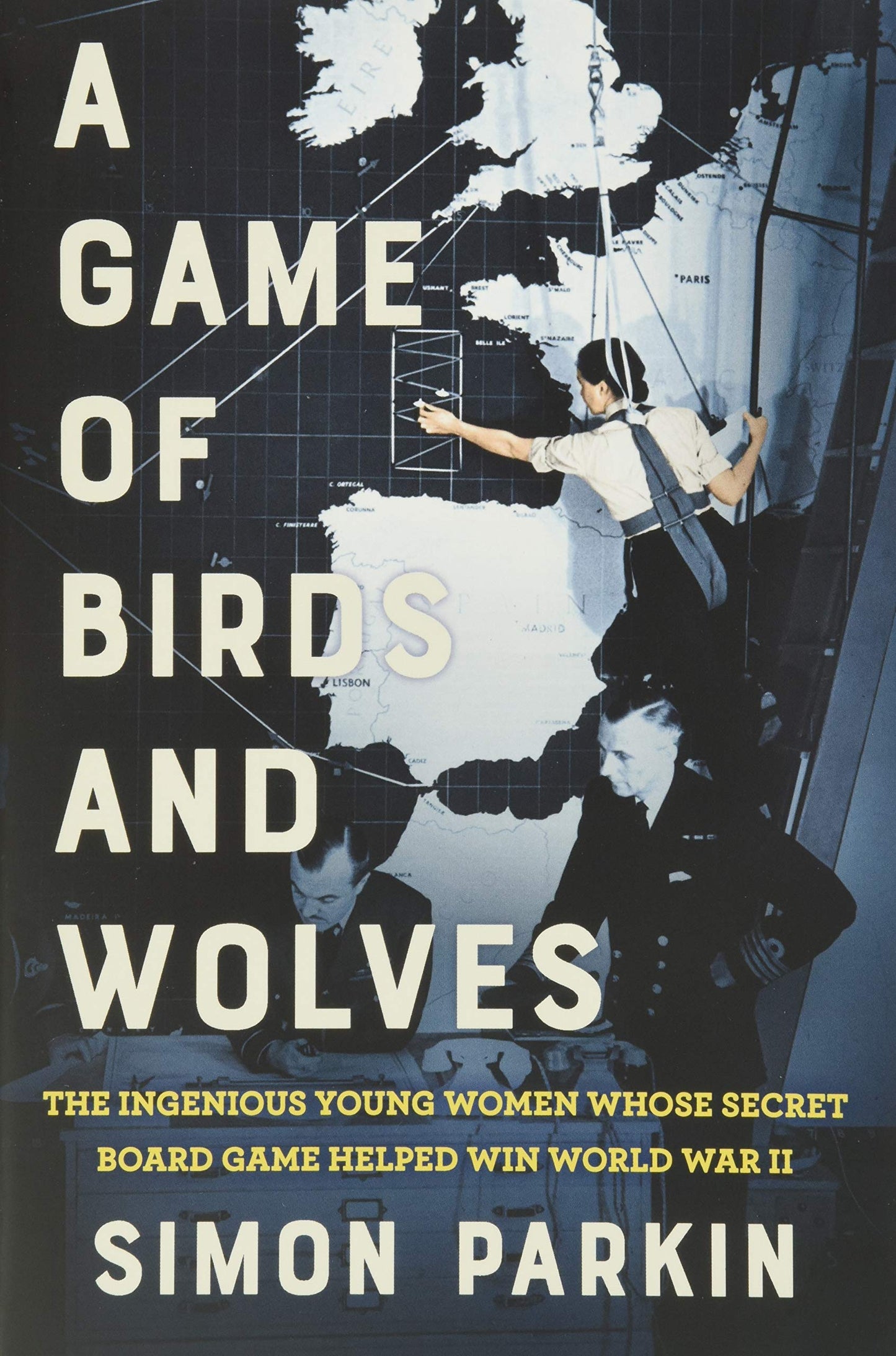 A Game of Birds and Wolves: The Ingenious Young Women Whose