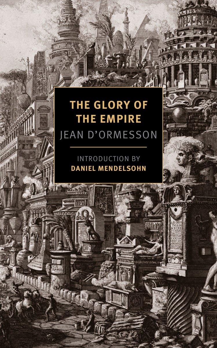 The Glory of the Empire: A Novel, a History (New York Review Books)