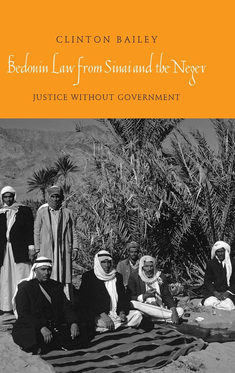 Bedouin Law from Sinai and the Negev: Justice without Government