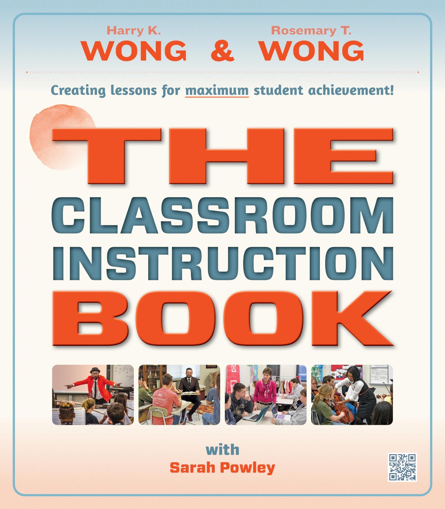 THE Classroom Instruction Book: Creating Lessons for Maximum Student Achievement