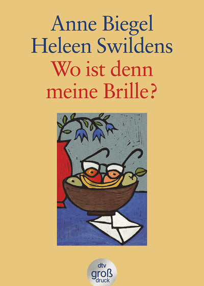 Wo ist denn meine Brille? Grodruck. Briefwechsel zweier Frauen ber das lterwerden.