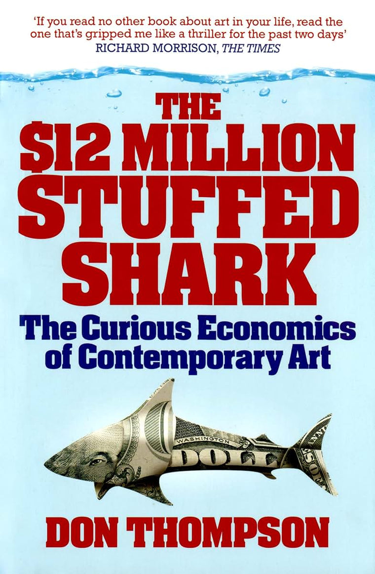 $12 Million Stuffed Shark: The Curious Economics of Contemporary Art