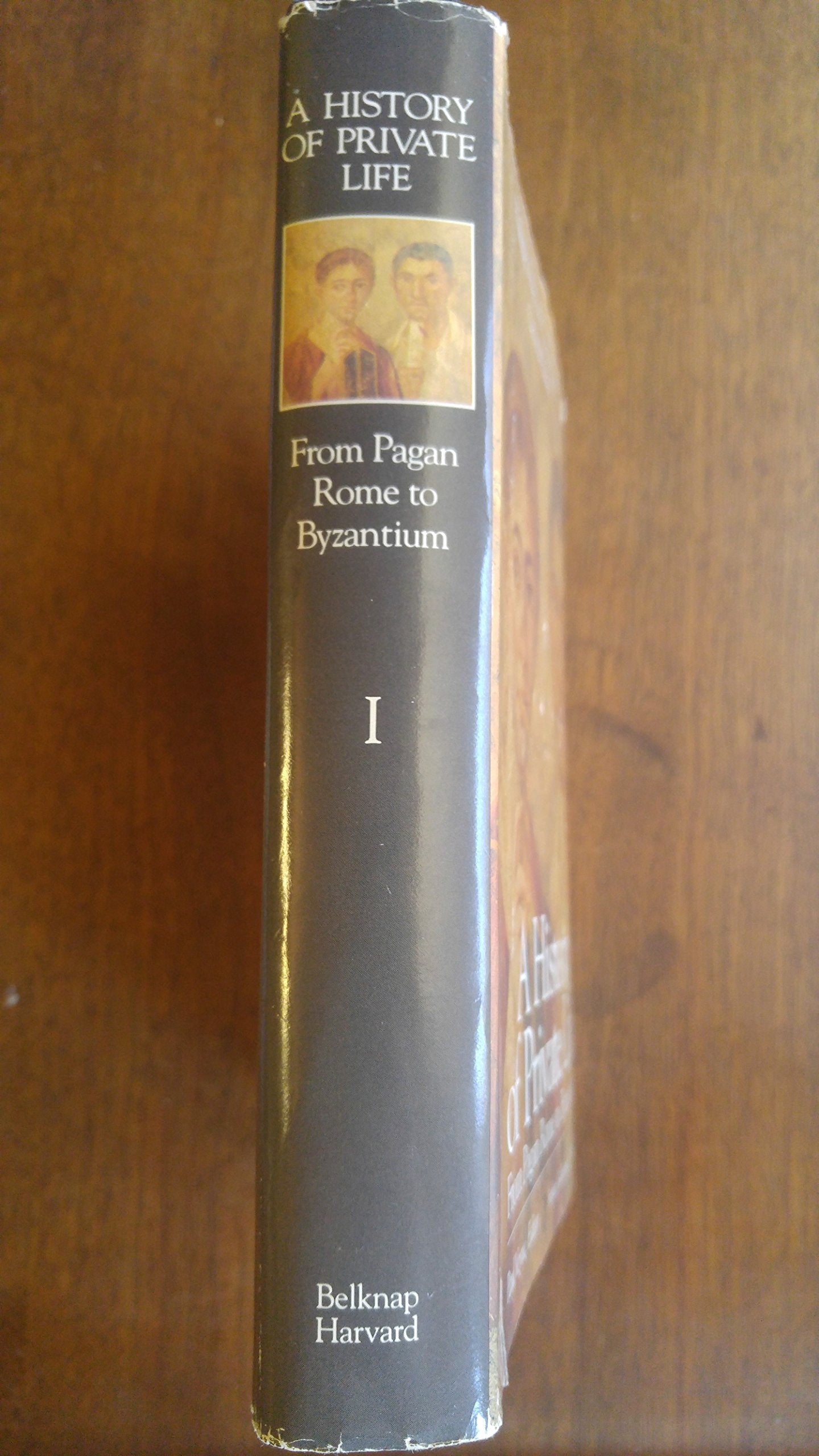 History of Private Life, Volume I: From Pagan Rome to Byzantium