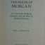 The House of Morgan: An American Banking Dynasty and the Rise of Modern Finance