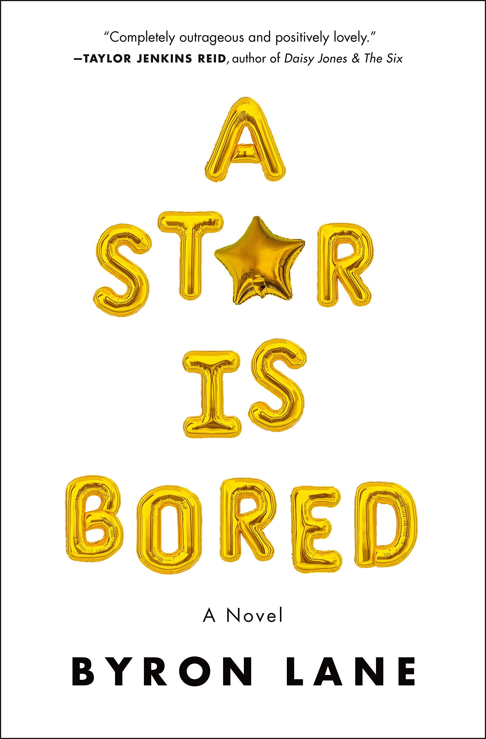 A Star Is Bored: A Novel