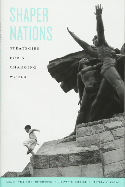 Shaper Nations: Strategies for a Changing World
