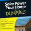 Solar Power Your Home For Dummies